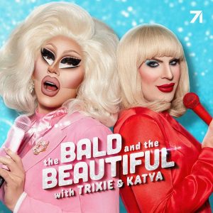 The Bald and the Beautiful with Trixie Mattel and Katya Zamo