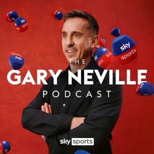 The Gary Neville Podcast