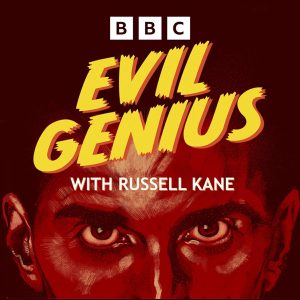 Evil Genius with Russell Kane podcast