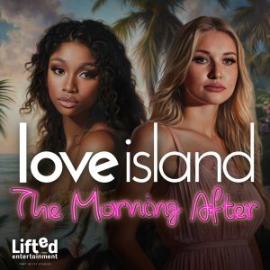 Love Island: The Morning After