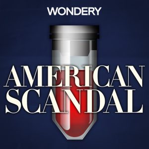 American Scandal podcast