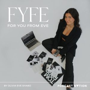 For You From Eve podcast