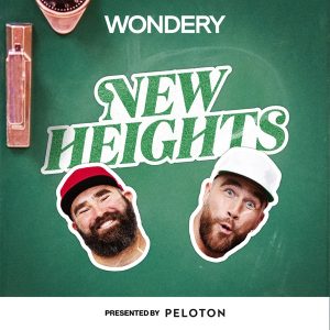 New Heights with Jason and Travis Kelce podcast