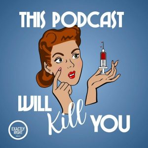 https://www.bestpodcasts.co.uk/wp-content/uploads/2022/12/this-podcast-will-kill-you-3-300x300.jpg