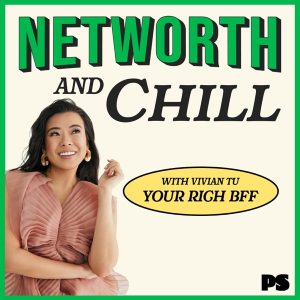 Networth and Chill with Your Rich BFF podcast