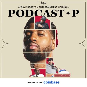 Podcast P with Paul George