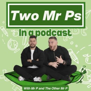 Two Mr Ps in a Pod(Cast)