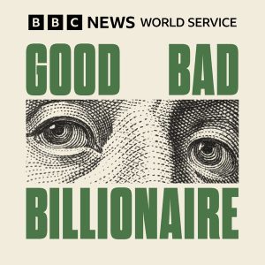 Good Bad Billionaire podcast