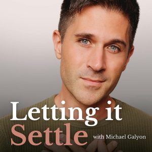 Letting It Settle with Michael Galyon