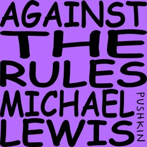 Against the Rules with Michael Lewis: The Trial of Sam Bankman-Fried podcast