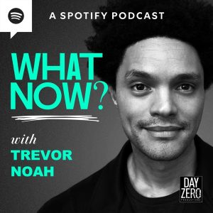 What Now? with Trevor Noah podcast