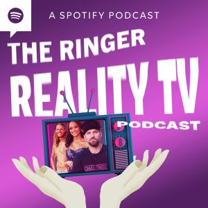 The Ringer Reality TV Podcast