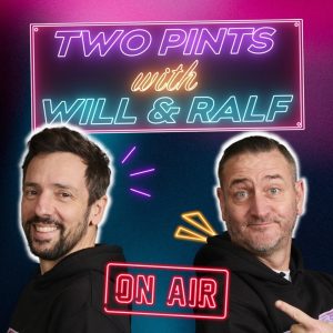 Two Pints with Will & Ralf