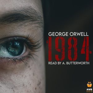 1984 or Nineteen Eighty-Four, audiobook