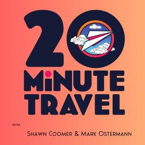 20 Minute Travel podcast