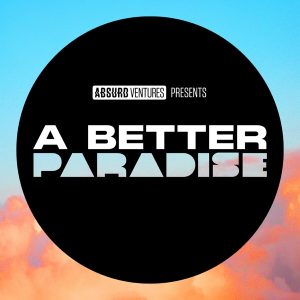 A Better Paradise podcast