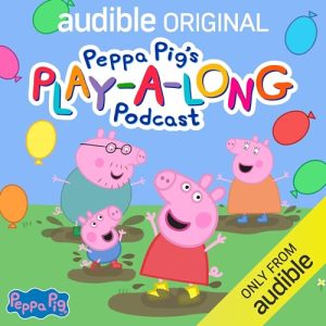 Peppa Pig's Play-A-Long Podcast (Series 1)