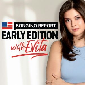 Bongino Report Early Edition with Evita podcast