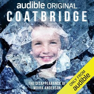 Coatbridge: The Disappearance of Moira Anderson podcast