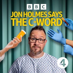 Jon Holmes Says the C-Word podcast