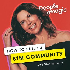 People Magic: How to Build a $1M Community podcast