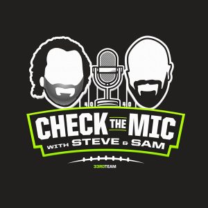 Check the Mic with Steve Palazzolo & Sam Monson