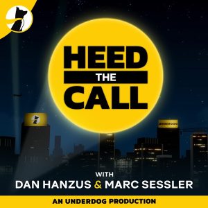 Heed the Call with Dan Hanzus & Marc Sessler