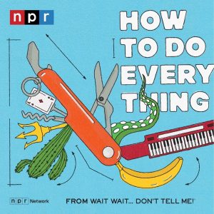 How To Do Everything podcast