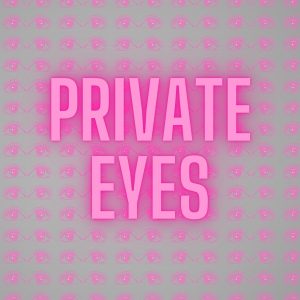 Private Eyes