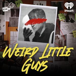 Weird Little Guys podcast