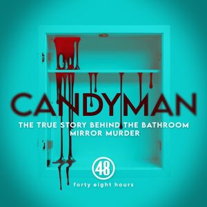 Candyman: The True Story Behind The Bathroom Mirror Murder podcast