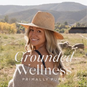 Grounded Wellness by Primally Pure podcast