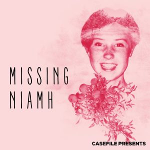 Missing Niamh podcast