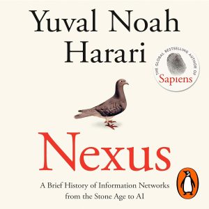 Nexus: A Brief History of Information Networks from the Stone Age to AI podcast