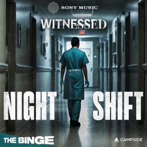 Witnessed: Night Shift