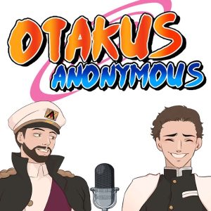 Otaku's Anonymous podcast