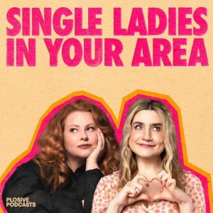 Single Ladies In Your Area podcast