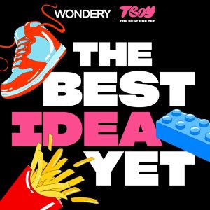 The Best Idea Yet podcast