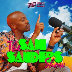 The Sam Sanders Show