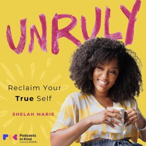 UNRULY WITH SHELAH MARIE