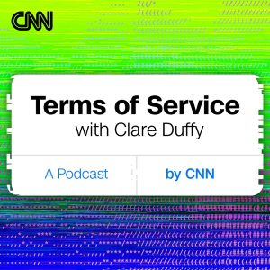 Terms of Service with Clare Duffy podcast