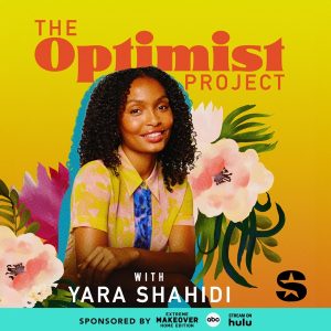 The Optimist Project with Yara Shahidi