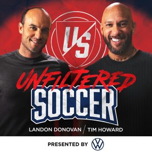 Unfiltered Soccer with Landon Donovan and Tim Howard podcast