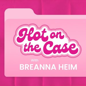 Hot On The Case podcast