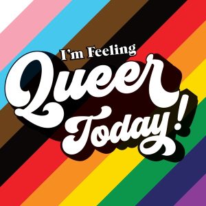 I'm Feeling Queer Today! podcast