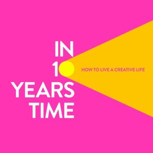 In Ten Years Time podcast