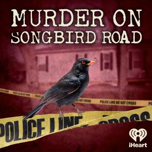 Murder on Songbird Road podcast