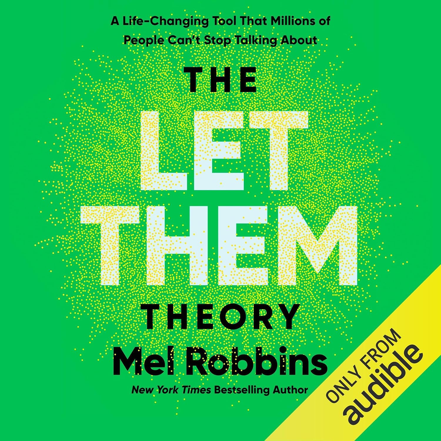 The Let Them Theory: A Life-Changing Tool That Millions of People Can’t Stop Talking About 