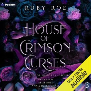 House of Crimson Curses: Kingdom of Immortal Lovers, Book 3