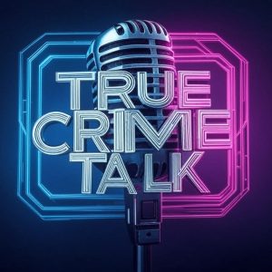 True Crime Talk